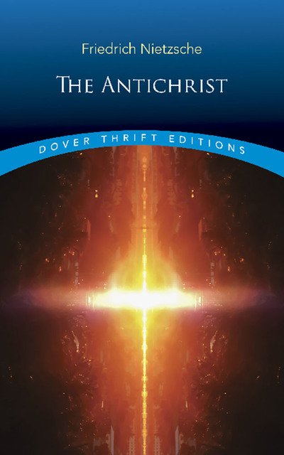 Cover for Friedrich Nietzsche · The Antichrist - Thrift Editions (Paperback Bog) [Abridged edition] (2019)