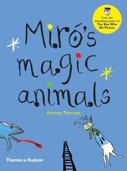 Cover for Antony Penrose · Miro's Magic Animals (Innbunden bok) (2016)