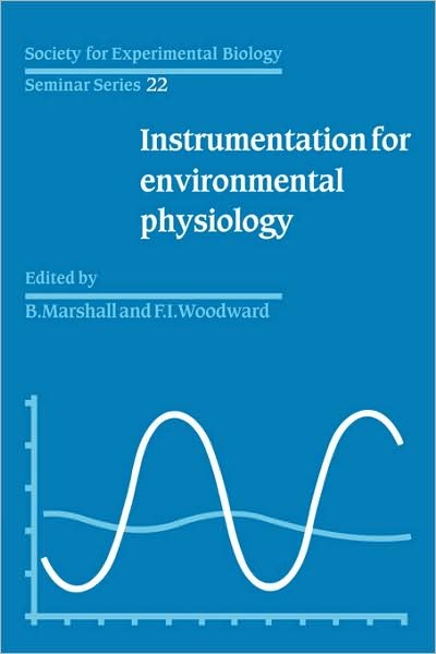 Cover for B Marshall · Society for Experimental Biology, Seminar Series: Volume 22, Instrumentation for Environmental Physiology - Society for Experimental Biology Seminar Series (Paperback Book) (2009)