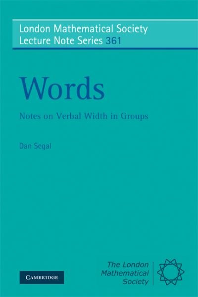 Cover for Segal, Dan (All Souls College, Oxford) · Words: Notes on Verbal Width in Groups - London Mathematical Society Lecture Note Series (Pocketbok) (2009)