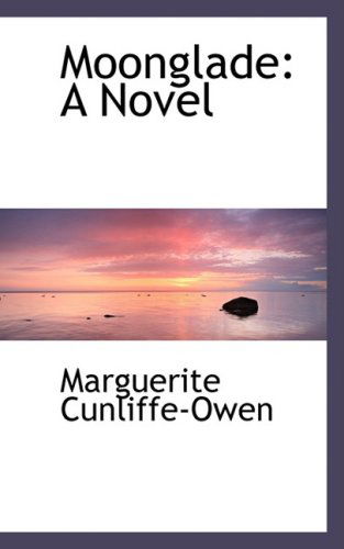 Cover for Marguerite Cunliffe-owen · Moonglade: a Novel (Paperback Book) (2008)