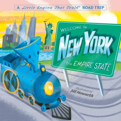 Cover for Watty Piper · Welcome to New York: A Little Engine That Could Road Trip - The Little Engine That Could (Board book) (2021)