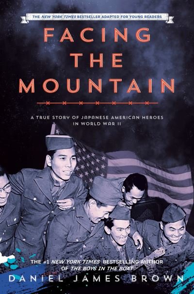 Facing the Mountain - Daniel James Brown - Livros - Penguin Young Readers Group - 9780593465660 - 14 de novembro de 2023