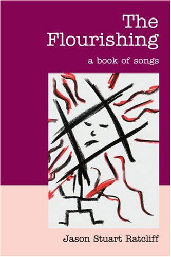 Cover for Jason Ratcliff · The Flourishing: a Book of Songs (Paperback Book) (2003)