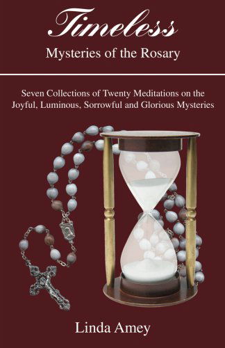 Cover for Linda Amey · Timeless: Mysteries of the Rosary (Paperback Book) (2007)