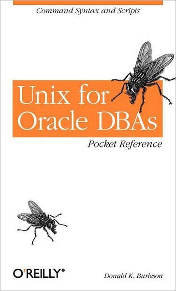 UNIX for Oracle DBAs Pocket Reference - Donald Burleson - Books - O'Reilly Media - 9780596000660 - March 13, 2001