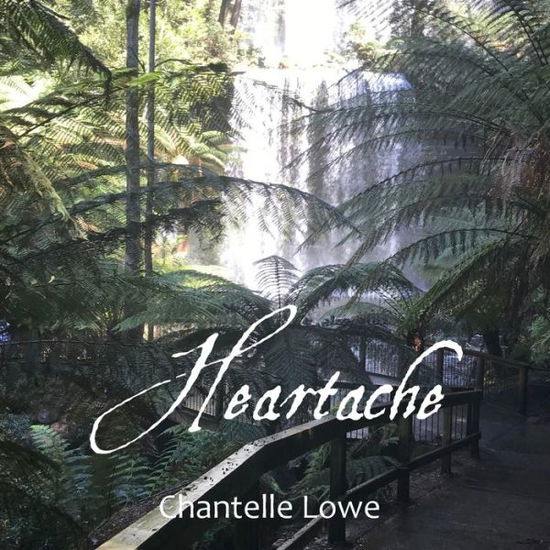 Cover for Chantelle Lowe · Heartache (Paperback Book) (2022)