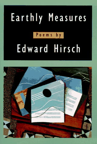 Cover for Edward Hirsch · Earthly Measures: Poems (Paperback Book) [4 Reprint edition] (1996)