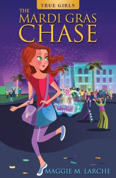 Cover for Maggie M Larche · The Mardi Gras Chase (Paperback Book) (2015)