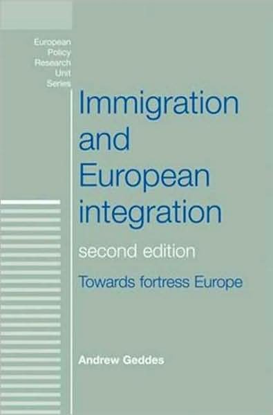 Cover for Andrew Geddes · Immigration and European Integration: Towards Fortress Europe - European Politics (Paperback Book) (2008)