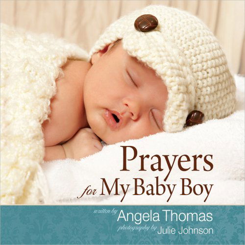 Cover for Angela Thomas · Prayers for My Baby Boy (Hardcover Book) [Gift edition] (2011)