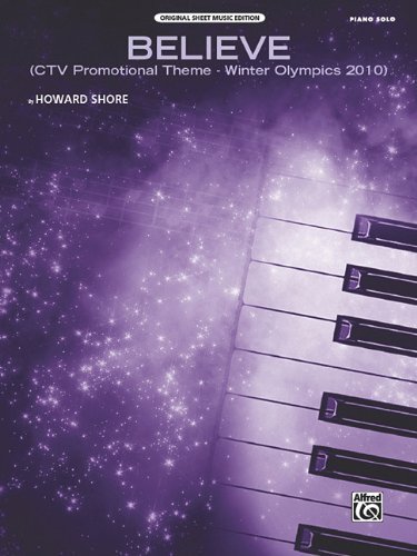 Believe Winter Olympics 2010 P S - Howard Shore - Livres - ALFRED PUBLISHING CO.(UK)LTD - 9780739069660 - 1 mars 2010