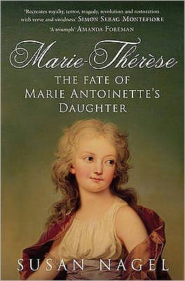 Cover for Susan Nagel · Marie-Therese: The Fate of Marie Antoinette's Daughter (Taschenbuch) [UK edition] (2009)