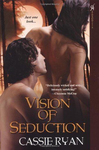 Cover for Cassie Ryan · Vision Of Seduction (Paperback Book) [First Edition. First Printing. edition] (2008)