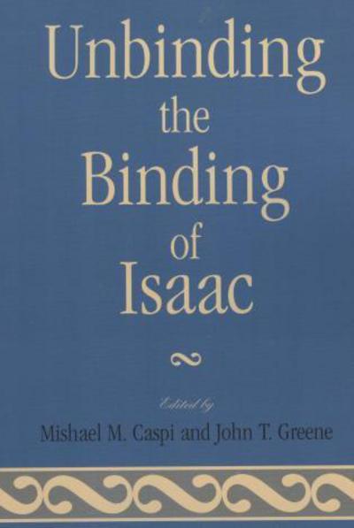 Cover for Caspi Mishael M · Unbinding the Binding of Isaac (Paperback Book) (2006)