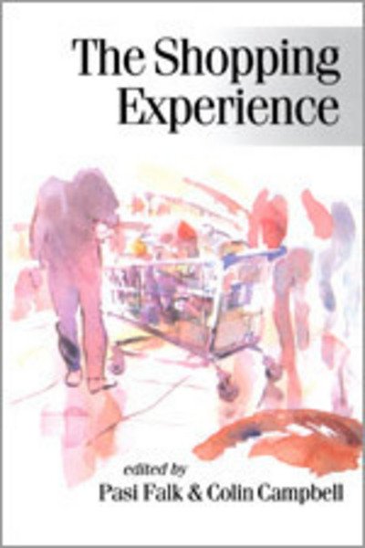 Cover for Pasi Falk · The Shopping Experience - Published in association with Theory, Culture &amp; Society (Hardcover Book) (1997)