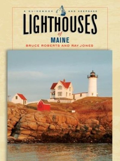 Cover for Ray Jones · Lighthouses of Maine: A Guidebook And Keepsake - Lighthouse Series (Paperback Book) (2006)