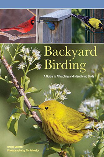 Cover for Randi Minetor · Backyard Birding: A Guide To Attracting And Identifying Birds (Paperback Book) [First edition] (2011)