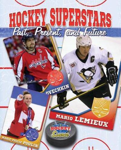 Cover for Jennifer Rivkin · Hockey Superstars: Past, Present, and Future (Hockey Source) (Hardcover Book) (2014)