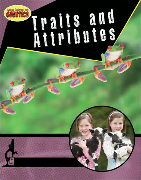 Cover for Natalie Hyde · Traits and Attributes - Let's Relate to Genetics (Paperback Book) (2009)