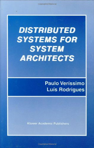 Cover for Paulo Verissimo · Distributed Systems for System Architects - Advances in Distributed Computing and Middleware (Hardcover Book) (2001)