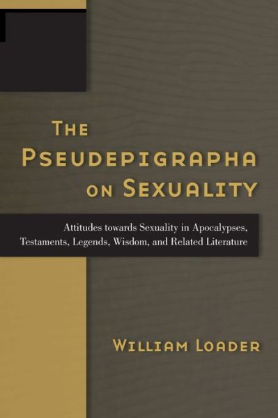 Cover for William Loader · The Pseudepigrapha on Sexuality (Taschenbuch) (2011)