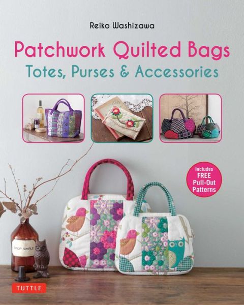 Cover for Reiko Washizawa · Patchwork Quilted Bags: Totes, Purses and Accessories (Paperback Book) (2016)