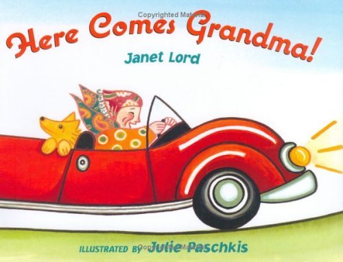 Here Comes Grandma! - Janet Lord - Books - Henry Holt and Co. (BYR) - 9780805076660 - September 1, 2005