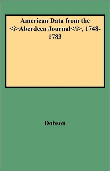 Cover for Kit Dobson · American Data from the Aberdeen Journal, 1748-1783 (Pocketbok) (2009)