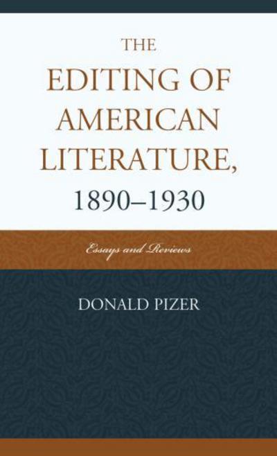 Cover for Donald Pizer · The Editing of American Literature, 1890-1930: Essays and Reviews (Hardcover Book) (2012)