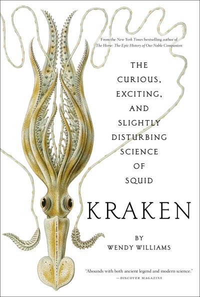 Cover for Wendy Williams · Kraken: The Curious, Exciting, and Slightly Disturbing Science of Squid (Paperback Book) (2022)