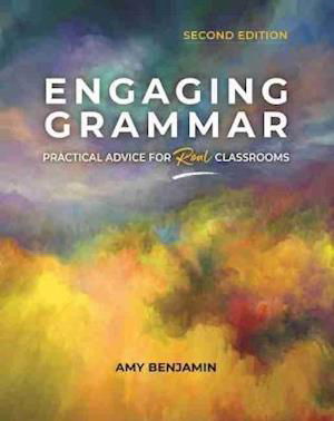 Cover for Amy Benjamin · Engaging Grammar: Practical Advice for Real Classrooms (Paperback Book) (2021)