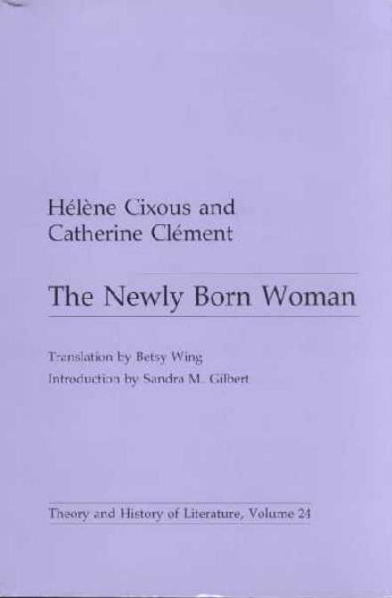 Cover for Helene Cixous · Newly Born Woman - Theory and History of Literature (Pocketbok) (1986)