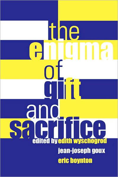 Cover for Jean-joseph Goux · The Enigma of Gift and Sacrifice - Perspectives in Continental Philosophy (Paperback Book) (2002)