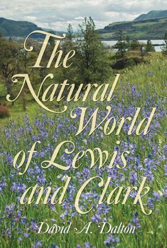 Cover for David Dalton · The Natural World of Lewis and Clark (Hardcover Book) (2008)