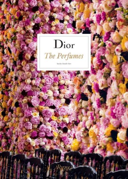 Cover for Chandler Burr · Dior Perfumes (Hardcover Book) (2014)