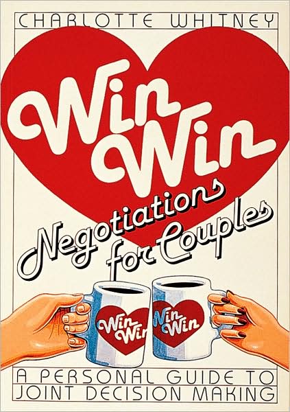 Cover for Charlotte Whitney · Win-Win Negotiations for Couples (Paperback Book) [UK Ed. edition] (1997)