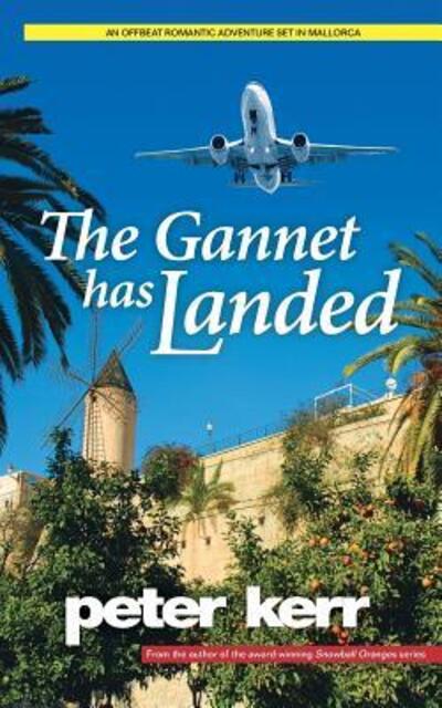 The Gannet has Landed - Peter Kerr - Bücher - Oasis-WERP - 9780957658660 - 18. November 2016