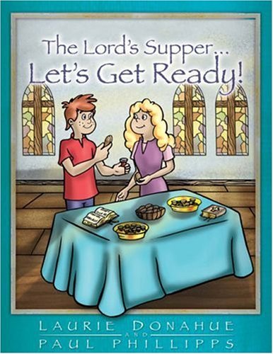 Cover for Paul Phillipps · The Lord's Supper...let's Get Ready (Paperback Book) (2005)