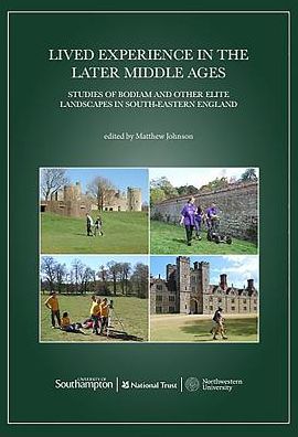 Cover for Matthew Johnson · Lived Experience in the Later Middle Ages: Studies of Bodiam and Other Elite Landscapes in South-Eastern England (Paperback Book) (2017)