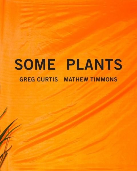 Cover for Mathew Timmons · Some Plants (Paperback Book) (2017)