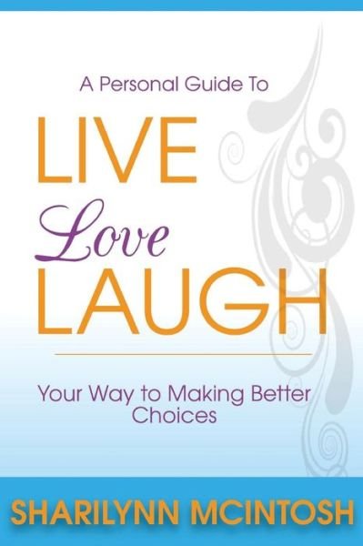Cover for Sharilynn McIntosh · Live, Love, Laugh (Paperback Book) (2016)
