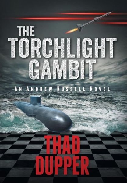 Cover for Thad Dupper · Torchlight Gambit (Book) (2017)