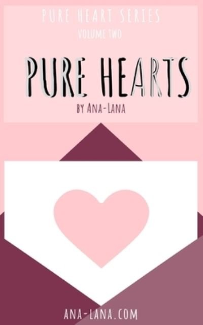 Cover for Ana-Lana · Pure Hearts - Book Two (Paperback Book) (2021)