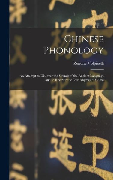 Chinese Phonology - Zenone 1856- Volpicelli - Kirjat - Legare Street Press - 9781013339660 - torstai 9. syyskuuta 2021