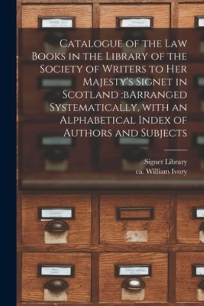 Cover for Signet Library (Great Britain) · Catalogue of the Law Books in the Library of the Society of Writers to Her Majesty's Signet in Scotland (Paperback Book) (2021)