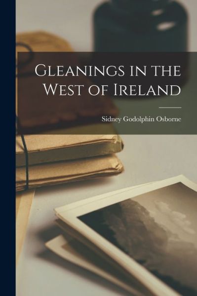 Cover for Sidney Godolphin Osborne · Gleanings in the West of Ireland (Bog) (2022)