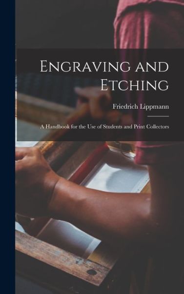 Cover for Lippmann Friedrich · Engraving and Etching (Book) (2022)