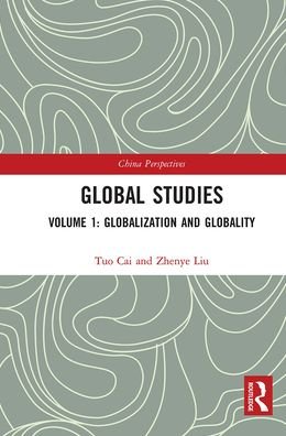 Cover for Tuo Cai · Global Studies: Volume 1: Globalization and Globality - China Perspectives (Paperback Bog) (2022)