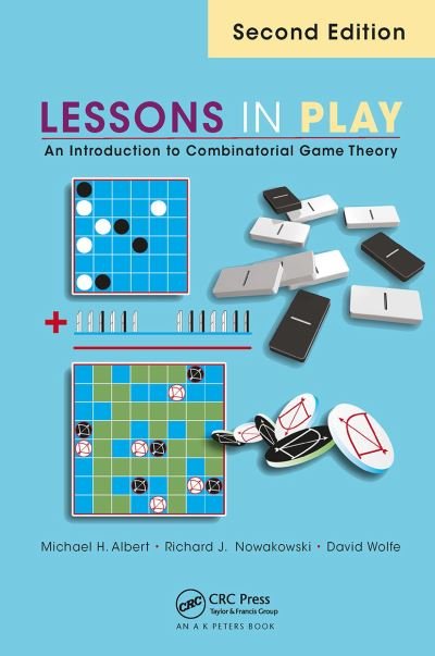Cover for Michael Albert · Lessons in Play: An Introduction to Combinatorial Game Theory, Second Edition (Pocketbok) (2023)
